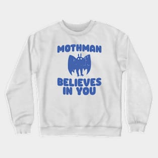 Mothman Believes In You Cryptid Crewneck Sweatshirt